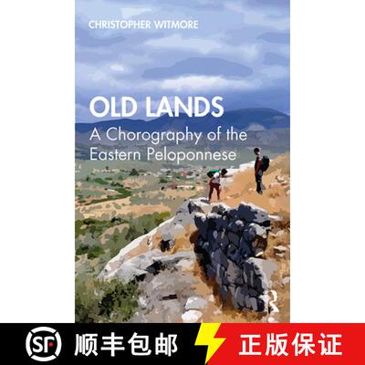 【3-4周达】Old Lands: A Chorography of the Eastern Peloponnese [9780815363446]