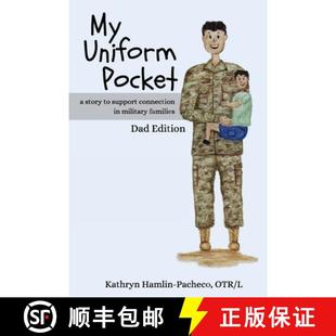 【3-4周达】My Uniform Pocket, Dad Edition: A story to support connection in military families [9798989855230]