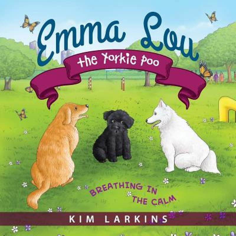 预订 emma lou the yorkie poo: breathing i. [9781615994564]