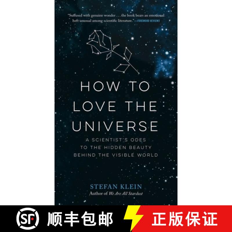【3-4周达】How to Love the Universe: A Scientist's Odes to the Hidden Beauty Behind the Visible World [9781615196227]