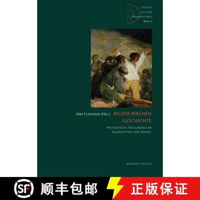 【3-4周达】精装 Bilder machen Geschichte – Historische Ereignisse im Gedächtnis der Kunst [9783050063171]