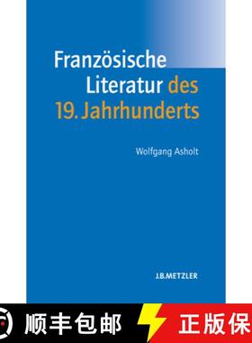 【3-4周达】Französische Literatur Des 19. Jahrhunderts: Lehrbuch Romanistik [9783476017031]