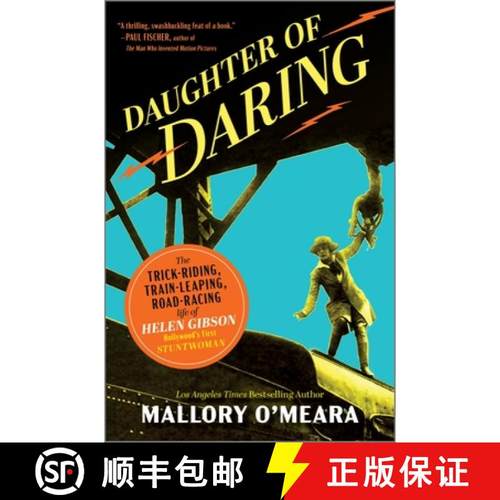 预订 Daughter of Daring: The Trick-Riding, Train-Leaping, Road-Racing Life of Helen Gibson, Hollywood... [9781335007933]