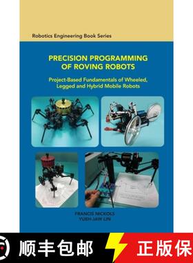 【3-4周达】Precision Programming of Roving Robots Project-Based Fundamentals of Wheeled, Legged and H... [9780791861912]