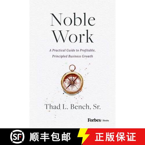 【3-4周达】精装 Noble Work: A Practical Guide to Profitable, Principled Business Growth [9798887507606]