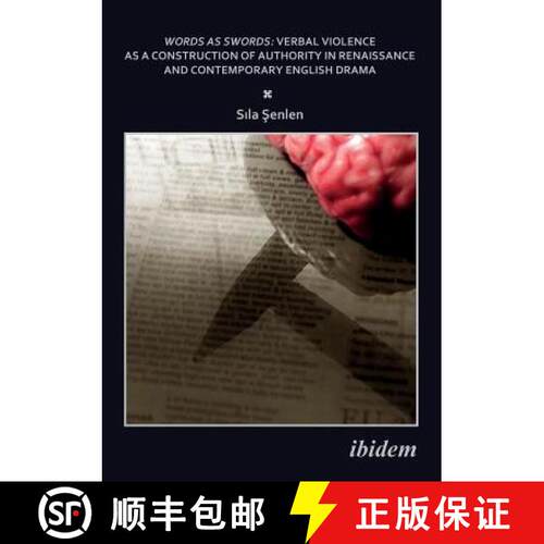 【3-4周达】Words as Swords: Verbal Violence as a Construction of Authority in Renaissance and Contemp... [9783898219822]