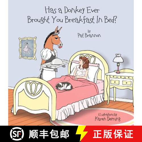 【3-4周达】Has a Donkey Ever Brought You Breakfast in Bed?: Weird animals doing wacky things. [9781938634901]