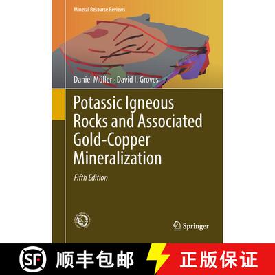 【3-4周达】Potassic Igneous Rocks and Associated Gold-Copper Mineralization (Fifth Edition 2019) (Fif... [9783319929781]