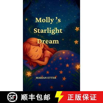 【3-4周达】精装 Molly's Starlight Dream: A Dreamy Bedtime Adventure [9781069835956]
