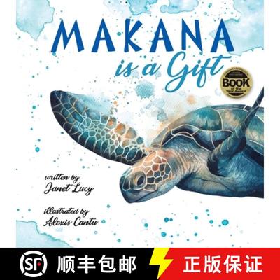 【3-4周达】MAKANA is a Gift: A Little Green Sea Turtle's Quest for Identity and Purpose [9781940654041]
