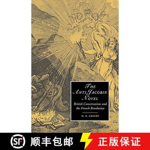 【3-4周达】Anti-Jacobin Novel: British Conservatism and the French Revolution - The Anti-Jacobin Nove... [9780521021265]
