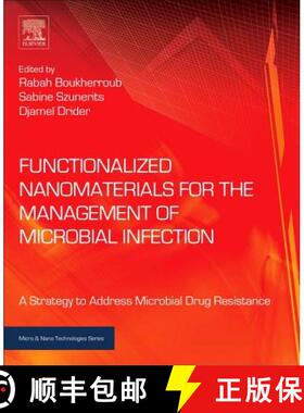 【3-4周达】Functionalized Nanomaterials for the Management of Microbial Infection: A Strategy to Addr... [9780323416252]