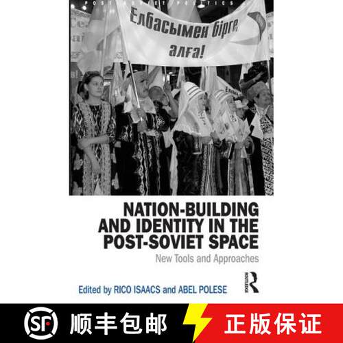 【3-4周达】精装 Nation-Building and Identity in the Post-Soviet Space: New Tools and Approaches [9781472454768]