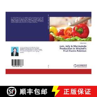 预订 Jam, Jelly & Marmalade Production in Mitchell's Fruit Farms Pakistan [9783659501333]