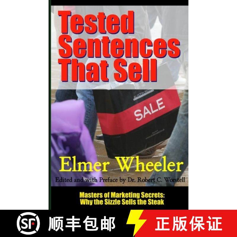 【3-4周达】Tested Sentences That Sell - Masters of Marketing Secrets: Why the Sizzle Sells the Steak [9781312100350]
