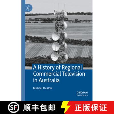 【3-4周达】A History of Regional Commercial Television in Australia [9783031109461]