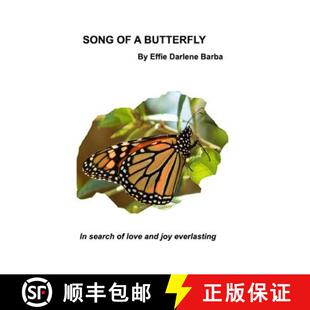 【3-4周达】Song of a Butterfly: In Search of Love and Joy Everlasting [9780999119303]