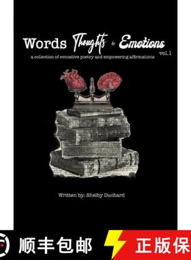 预订 Words, Thoughts, and Emotions Vol. 1: A collection of evocative poetry and empowering affirmations [9798218470333]