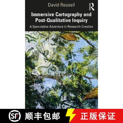 【3-4周达】Immersive Cartography and Post-Qualitative Inquiry: A Speculative Adventure in Research-Cr... [9780367418359]