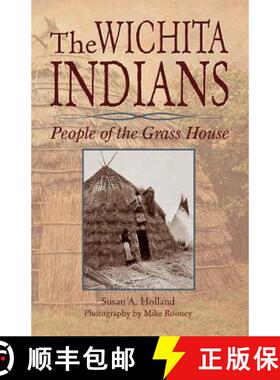 预订 The Wichita Indians: People of the Grass House [9781939054401]