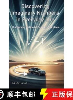 【3-4周达】Discovering Imaginary Numbers in Everyday Life: The Popularization of Complex Numbers [9798992754322]