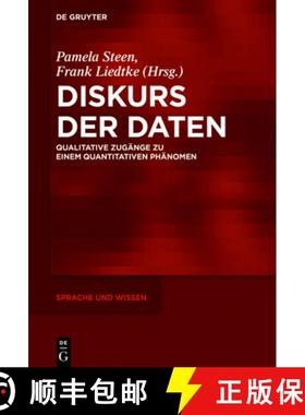 预订 Diskurs der Daten：Qualitative Zugänge zu einem quantitativen Phänomen [9783110607307]