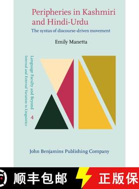 【3-4周达】Peripheries in Kashmiri and Hindi-Urdu: The syntax of discourse-driven movement [9789027208217]