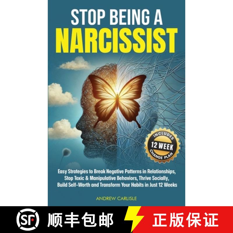 【3-4周达】Stop Being a Narcissist: Easy Strategies to Break Negative Patterns in Relationships, Stop... [9781836548843]