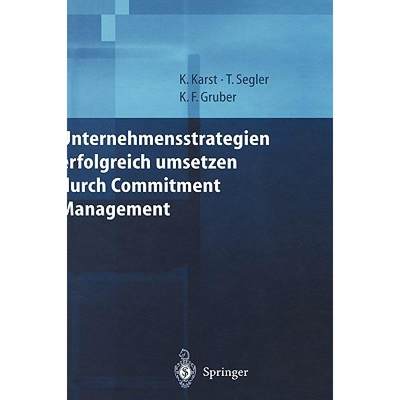 【4周达】Unternehmensstrategien Erfolgreich Umsetzen Durch Commitment Management [9783540661191]