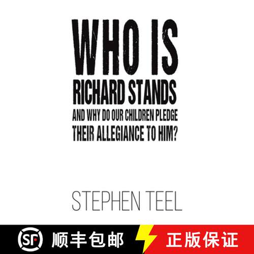 【3-4周达】精装 Who is Richard Stands and Why Do Our Children Pledge Their Allegiance to Him? [9781638290810]