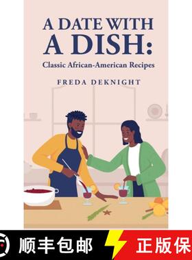 【3-4周达】A Date with a Dish: Classic African-American Recipes: Classic African-American Recipes [9781639237388]