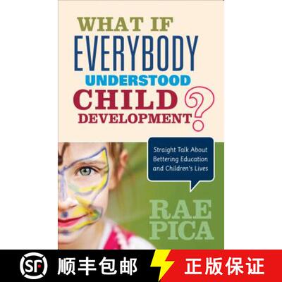【3-4周达】What If Everybody Understood Child Development?: Straight Talk about Bettering Education a... [9781483381848]