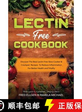 预订 Lectin Free Cookbook: Discover The Best Lectin Free Slow Cooker, Crockpot Recipes To Reduce Infl... [9781913710156]