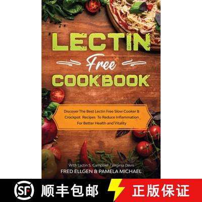 预订 Lectin Free Cookbook: Discover The Best Lectin Free Slow Cooker, Crockpot Recipes To Reduce Infl... [9781913710156]