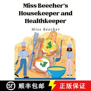 【3-4周达】Miss Beecher's Housekeeper and Healthkeeper: Recipes for Economical and Healthful Cooking [9781835521960]