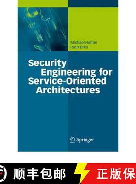 【3-4周达】Security Engineering for Service-Oriented Architectures [9783642098475]
