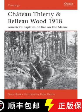 预订 Chateau Thierry and Belleau Wood 1918: America's Baptism of Fire on the Marne [9781846030345]