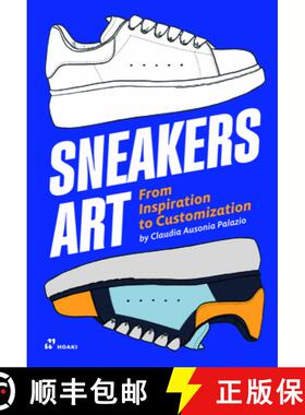 【3-4周达】Sneakers Art: From Inspiration to Customization [9788419220240]