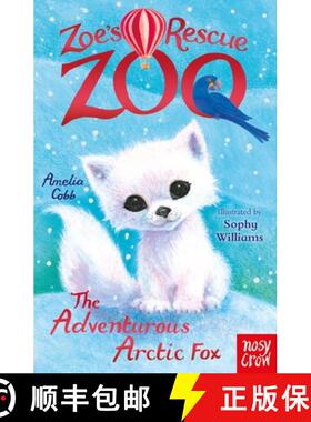 【3-4周达】Zoe's Rescue Zoo: The Adventurous Arctic Fox [9781839945618]