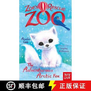 【3-4周达】Zoe's Rescue Zoo: The Adventurous Arctic Fox [9781839945618]