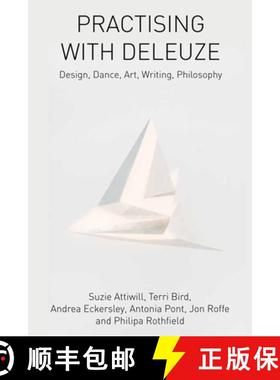 【3-4周达】Practising with Deleuze: Design, Dance, Art, Writing, Philosophy [9781474429351]