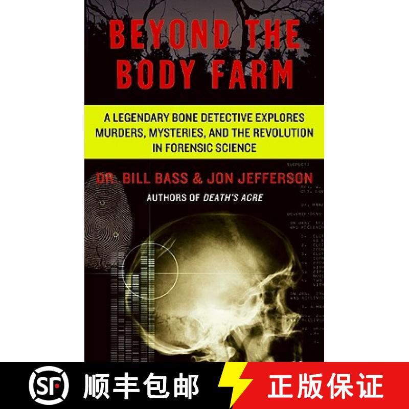 【3-4周达】Beyond the Body Farm: A Legendary Bone Detective Explores Murders, Mysteries, and the Revo... [9780060875282]