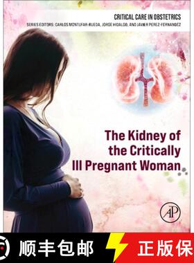 【3-4周达】The Kidney of the Critically Ill Pregnant Woman [9780443214738]