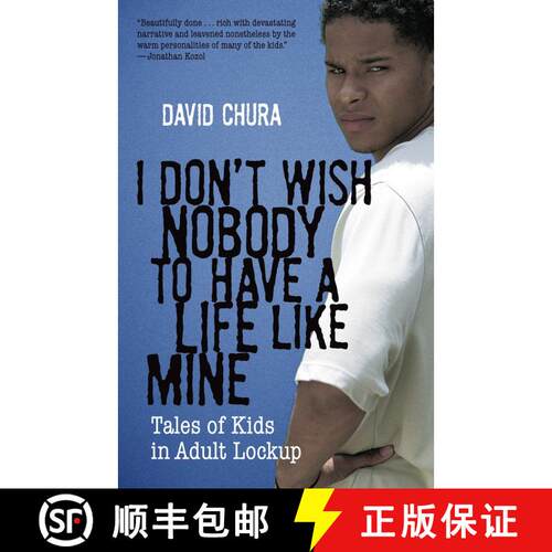 【3-4周达】I Don't Wish Nobody to Have a Life Like Mine: Tales of Kids in Adult Lockup [9780807001233]