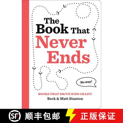 【3-4周达】精装 Books That Drive Kids Crazy!: The Book That Never Ends [9780316584814]