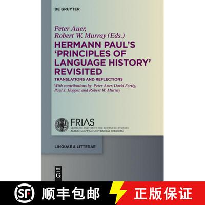 【3-4周达】精装 Hermann Paul's 'Principles of Language History' Revisited : Translations and Reflections [9783110347470]