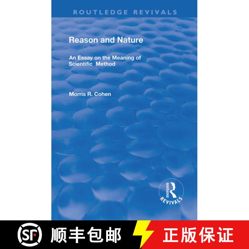 【3-4周达】Reason and Nature: An Essay on the Meaning of Scientific Method [9781138310582]
