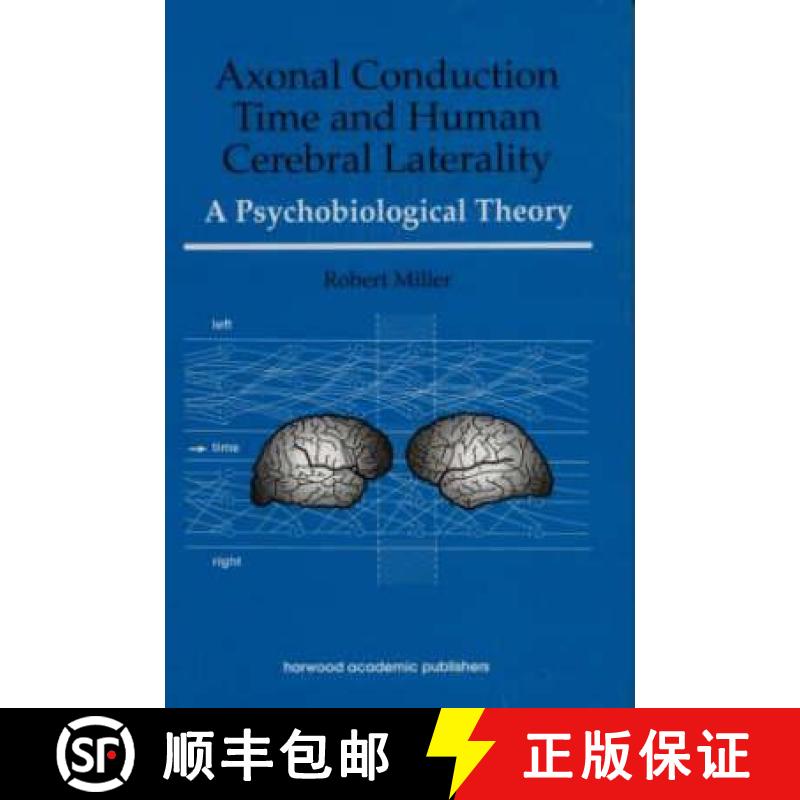 【3-4周达】Axonal Conduction Time and Human Cerebral Laterality: A Psychobiological Theory [9783718658657]