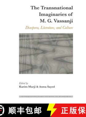【3-4周达】The Transnational Imaginaries of M. G. Vassanji : Diaspora, Literature, and Culture [9781433147524]