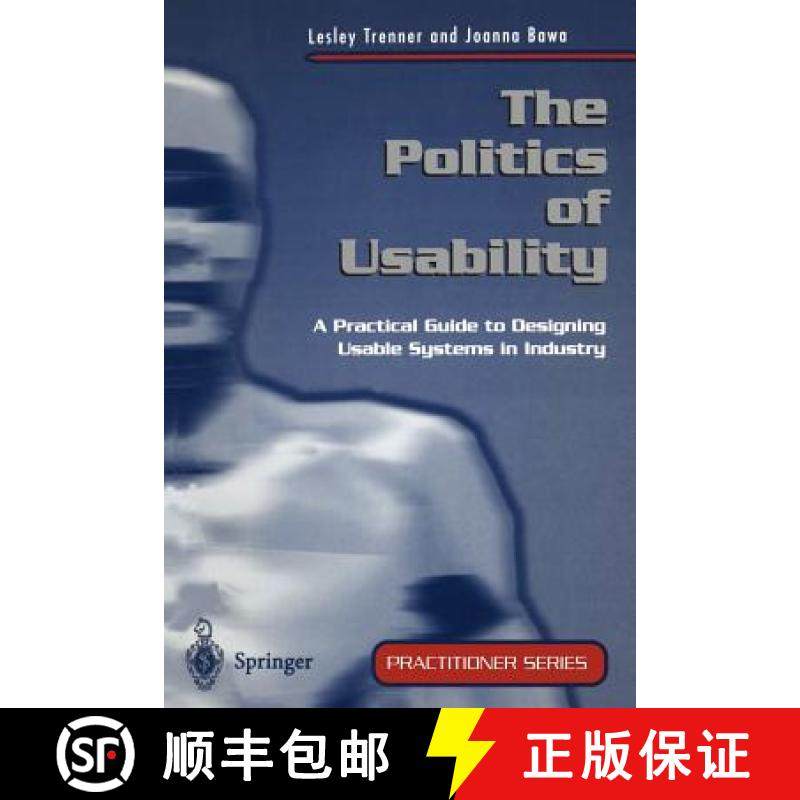 【3-4周达】The Politics of Usability : A Practical Guide to Designing Usable Systems in Industry [9783540761815]